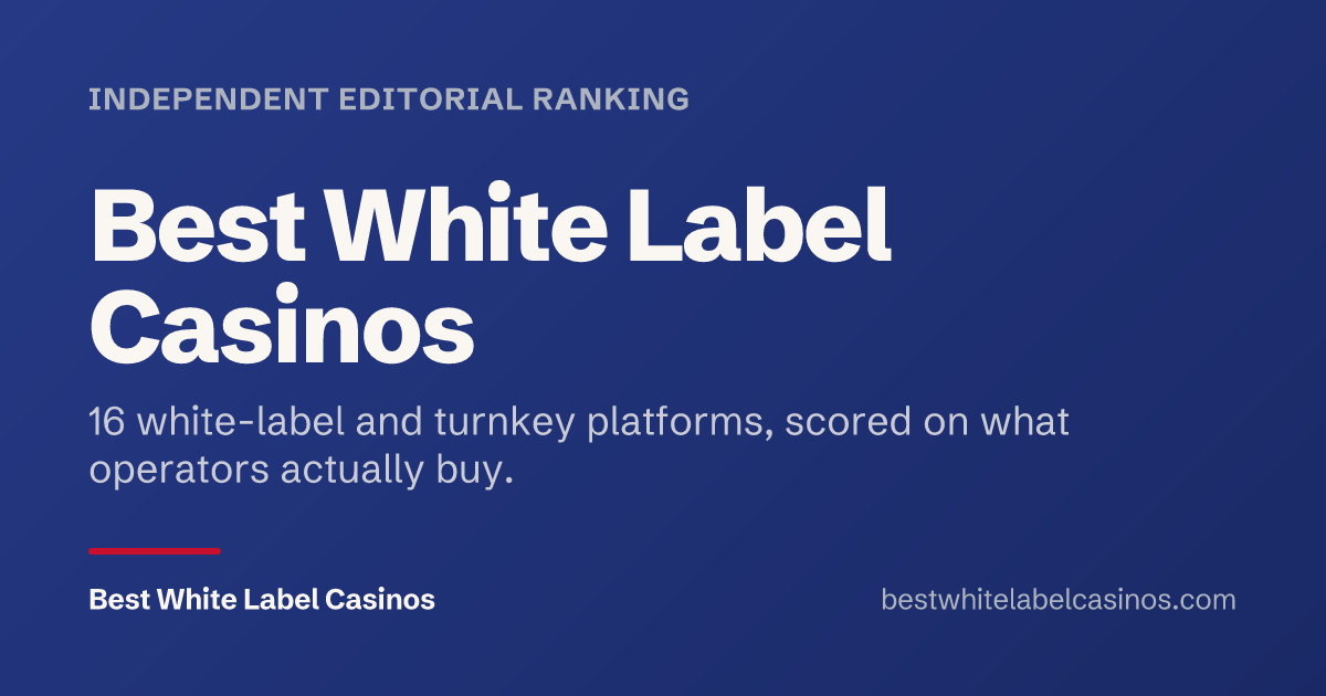Best White Label Casino Providers 2026 - Independent Ranking
